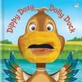 Cover: Dippy Dozy Dolly Duck Puppet Bk - Imagine That