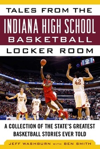 Abbildung von: Tales from the Indiana High School Basketball Locker Room - Sports Publishing LLC