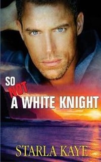 Enlarge image Cover: So Not a White Knight - Decadent Publishing LLC