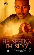 Cover: He Sphinx I'm Sexy - Decadent Publishing LLC