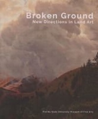 Enlarge image Cover: Broken Ground - Florida State University, Museum of Fine Arts