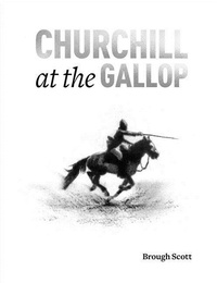 Abbildung von: Churchill at the Gallop - Racing Post Books