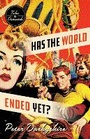 Cover: Has the World Ended Yet? - Buckrider Books
