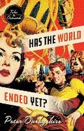 Cover: Has the World Ended Yet? - Buckrider Books
