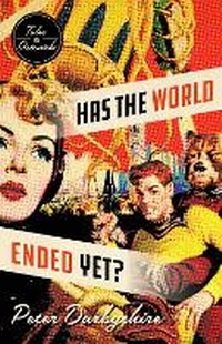 Enlarge image Cover: Has the World Ended Yet? - Buckrider Books