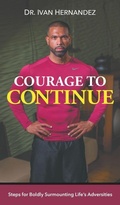 Cover: Courage to Continue - Strategic Book Publishing