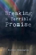 Cover: Breaking a Terrible Promise - Thoughts From A Deranged Prisoner.
