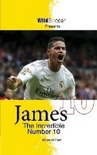Enlarge image Cover: James The Incredible Number 10 - Sole Books