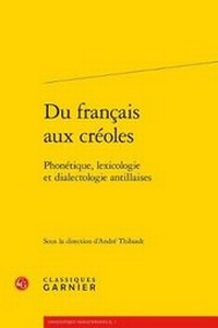 Abbildung von: Du Francais Aux Creoles - Classiques Garnier