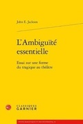 Cover: L'Ambiguite Essentielle - Classiques Garnier