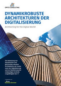 Enlarge image Cover: Dynamikrobuste Architekturen der Digitalisierung - OPITZ CONSULTING Deutschland