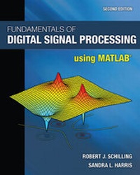 Enlarge image Cover: Fundamentals of Digital Signal Processing Using MATLAB - Cengage Learning