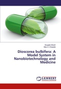 Cover: Dioscorea bulbifera: A Model System in Nanobiotechnology and Medicine - LAP Lambert Academic Publishing