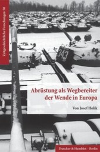 Abbildung von: Abrüstung als Wegbereiter der Wende in Europa. - fibre
