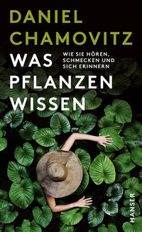 Abbildung von: Was Pflanzen wissen - Hanser