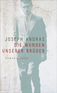 Abbildung von: Die Wunden unserer Brüder - Hanser
