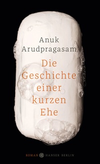 Abbildung von: Die Geschichte einer kurzen Ehe - Hanser Berlin
