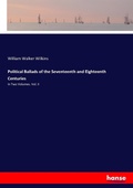 Cover: Political Ballads of the Seventeenth and Eighteenth Centuries - Hansebooks