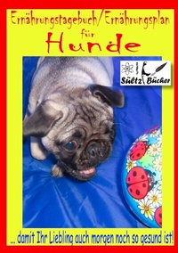 Abbildung von: Hunde Ernährungstagebuch/Ernährungsplan - BoD - Books on Demand