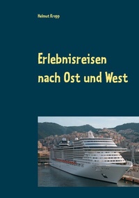 Abbildung von: Erlebnisreisen nach Ost und West - BoD - Books on Demand