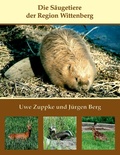 Cover: Die S&auml;ugetiere der Region Wittenberg - BoD - Books on Demand