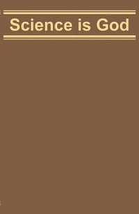 Enlarge image Cover: Science is God - Kluwer Academic Publishers