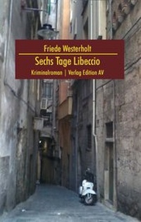 Enlarge image Cover: Sechs Tage Libeccio - Verlag Edition AV