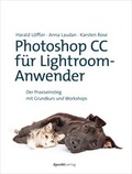 Bild: Photoshop CC f&uuml;r Lightroom-Anwender - dpunkt