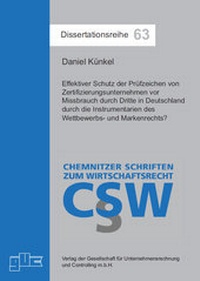 Abbildung von: Effektiver Schutz der Prüfzeichen von Zertifizierungsunternehmen vor Missbrauch durch Dritte in Deutschland durch die Instrumentarien des Wettbewerbs- und Markenrechts? - GUC Gesellschaft f. Unternehmensrechnung u. Controlling