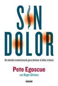 Abbildung von: Sin dolor. El metodo revolucionario para combatir el dolor cronico - Editorial Oceano de Mexico