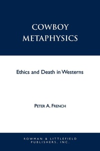 Enlarge image Cover: Cowboy Metaphysics - Rowman & Littlefield Publishers