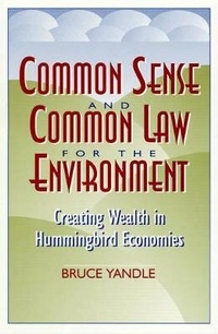 Enlarge image Cover: Common Sense and Common Law for the Environment - Rowman & Littlefield