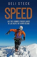 Cover: Speed : las tres grandes paredes norte de los Alpes en tiempo record - Ediciones Desnivel, S. L