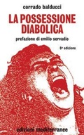 Bild: La possessione diabolica - Esoterismo, medianit&agrave;, parapsicologia;Edizioni Mediterranee