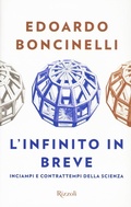 Cover: L' infinito in breve. Inciampi e contrattempi della scienza - Saggi italiani;Rizzoli