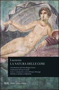 Abbildung von: La natura delle cose. Testo latino a fronte - BUR Classici greci e latini;Rizzoli