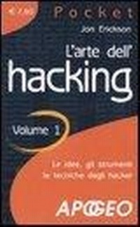 Abbildung von: Erickson, J: L'arte dell'hacking - Pocket;Apogeo