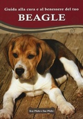 Cover: Guida alla cura e al benessere del tuo beagle - Animali;Il Castello