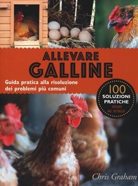Abbildung von: Allevare galline. Guida pratica alla risoluzione dei problemi più comuni - Animali;Il Castello