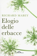 Cover: Elogio delle erbacce - Saggi;Ponte alle Grazie