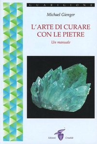 Abbildung von: L' arte di curare con le pietre - Crisalide