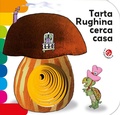 Cover: Tarta Rughina cerca casa - I libri coi buchi;La Coccinella