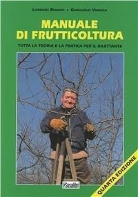 Abbildung von: Manuale di frutticoltura. Tutta la teoria e la pratica per il dilettante - Susalibri