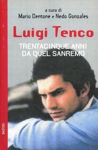 Abbildung von: Luigi Tenco. Trentacinque anni da quel Sanremo - BastogiLibri