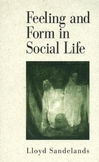 Enlarge image Cover: Feeling and Form in Social Life - Rowman & Littlefield Publishers