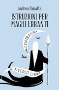 Cover: Istruzioni per maghi erranti. Il piccolo libro della centratura - Amuleti;Spazio Interiore