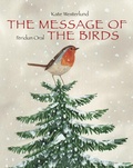 Cover: Message Of The Birds, The - Minedition (imprint of Penguin Group (USA) Inc)