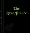 Cover: Frog Prince, The - Minedition (imprint of Penguin Group (USA) Inc)