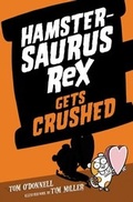 Cover: Hamstersaurus Rex Gets Crushed - HarperCollins