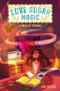 Cover: Love Sugar Magic: A Dash of Trouble - Walden Pond Press